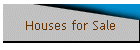 Houses for Sale